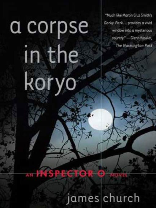 Title details for A Corpse in the Koryo by James Church - Wait list